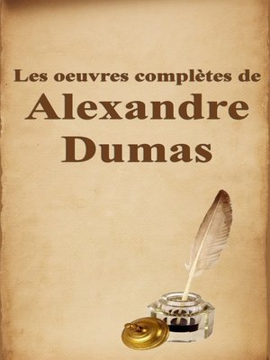 Les oeuvres complètes de Alexandre Dumas - ebook